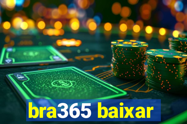 bra365 baixar